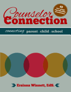 Counselor Connection: Connecting Parent-Child-School - Winnett, Erainna