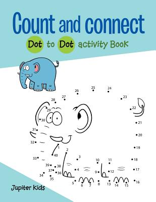 Count and connect: Dot to Dot activity Book - Speedy Publishing Books