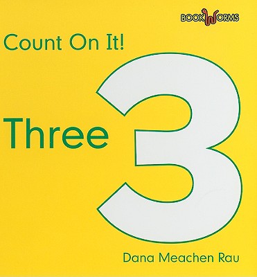 Count on It! Three - Rau, Dana Meachen