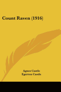 Count Raven (1916) - Castle, Agnes, and Castle, Egerton