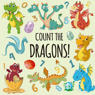 Count the Dragons!: A Fun Picture Puzzle Book for 2-5 Year Olds