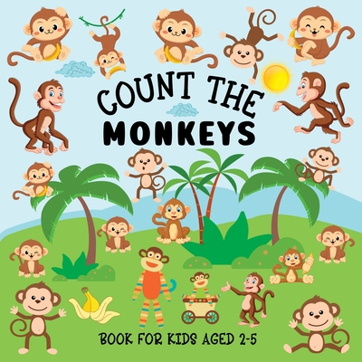 Count The Monkeys: Book For Kids Aged 2-5 - Hoffman, Lily