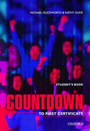 Countdown to First Certificate - Duckworth, Michael, and Gude, Kathy (Contributions by)