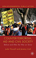 Counter-Terrorism, Aid and Civil Society: Before and After the War on Terror