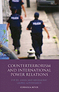 Counter Terrorism and International Power Relations: The Eu, ASEAN and Hegemonic Global Governance