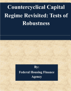 Countercyclical Capital Regime Revisited: Tests of Robustness