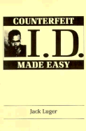 Counterfeit I.D. Made Easy