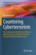 Countering Cyberterrorism: The Confluence of Artificial Intelligence, Cyber Forensics and Digital Policing in Us and UK National Cybersecurity