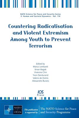 Countering Radicalisation and Violent Extremism Among Youth to Prevent Terrorism - Lombardi, Marco (Editor), and Ragab, Eman (Editor), and Chin, Vivienne (Editor)