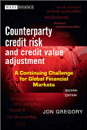 Counterparty Credit Risk and Credit Value Adjustment: A Continuing Challenge for Global Financial Markets