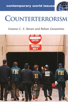 Counterterrorism: A Reference Handbook - Steven, Graeme Colin Stracey, and Gunaratna, Rohan Kumar
