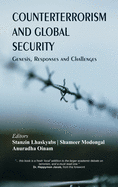 Counterterrorism and Global Security: Genesis, Responses and Challenges