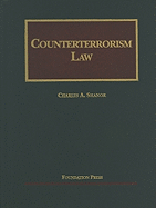 Counterterrorism Law: Cases and Materials