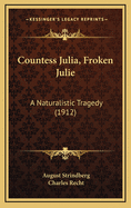 Countess Julia, Froken Julie: A Naturalistic Tragedy (1912)