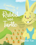 Counting A Star with Rabbit and Turtle: A Friendship That Lasts Forever