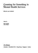 Counting for Something in Mental Health Services: Effective User Feedback - Leiper, Rob (Editor), and Field, Vida (Editor)