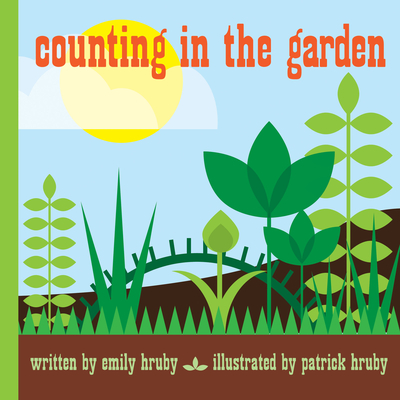 Counting in the Garden - Hruby, Patrick, and Hruby, Emily