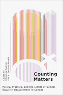 Counting Matters: Policy, Practice, and the Limits of Gender Equality Measurement in Canada