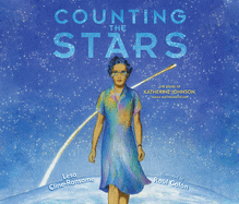 Counting the Stars: The Story of Katherine Johnson, NASA Mathematician