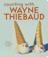 Counting with Wayne Thiebaud - Rubin, Susan Goldman