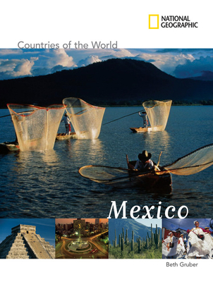 Countries of the World: Mexico - Gruber, Beth, and National Geographic Kids