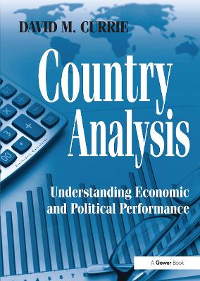 Country Analysis: Understanding Economic and Political Performance - Currie, David M