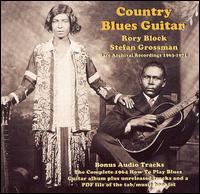 Country Blues Guitar: Rare Archival Recording 1963-1971 - Rory Block/Stefan Grossman