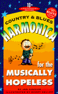 Country & Blues Harmonica for the Musically Hopeless - Gindick, John