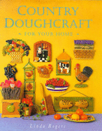 Country Doughcraft for Your Home - Rogers, Linda