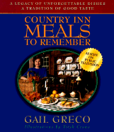 Country Inn Meals to Remember: Based on the PBS-TV Series Country Inn Cooking with Gail Greco
