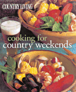 Country Living Cooking for Country Weekends - Murphy, Diana (Text by), and Country Living (Editor)