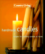 Country Living Handmade Candles - Blake, Jane, and The Editors of Country Living Gardener (Editor), and Country Living (Editor)