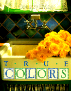 Country Living True Colors - Country Living (Editor)
