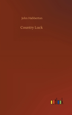 Country Luck - Habberton, John