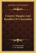 Country Margins And Rambles Of A Journalist