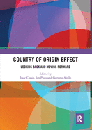 Country of Origin Effect: Looking Back and Moving Forward