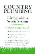 Country Plumbing: Living with a Septic System - Hartigan, Gerry