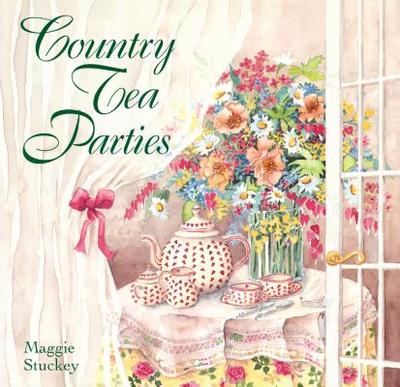 Country Tea Parties - Stuckey, Maggie