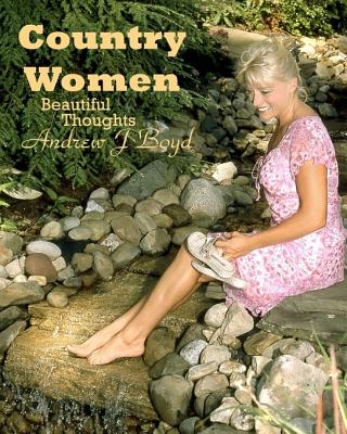 Country Women: Beautiful Thoughts - Boyd, Andrew J