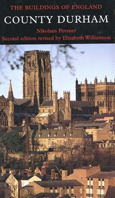 County Durham - Williamson, Elizabeth, and Pevsner, Nikolaus, Sir