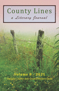 County Lines: A Literary Journal Vol.8 2021 Issue