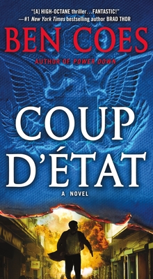 Coup d'Etat: A Dewey Andreas Novel - Coes, Ben