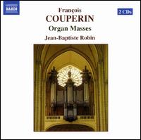 Couperin: Organ Masses - Jean-Baptiste Robin (organ)