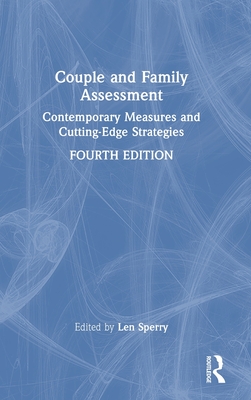 Couple and Family Assessment: Contemporary Measures and Cutting-Edge Strategies - Sperry, Len (Editor)