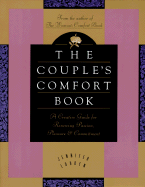 Couple's Comfort Book: Creative Guide for Renewing Passion, Pleasurend Commitment