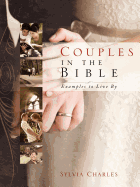 Couples in the Bible - Examples to Live by