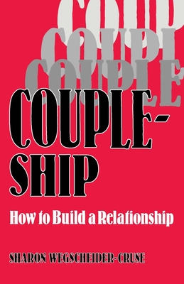 Coupleship: How to Build a Relationship - Wegscheider-Cruse, Sharon