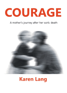 Courage: A mother's journey after her son's death