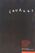 Courage: The Story of the Mighty Effort to End the Devastating Effects of Multiple Sclerosis