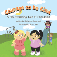 Courage to be Kind: A Heartwarming Tale of Friendship